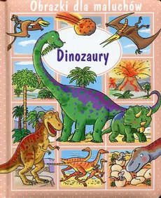 Dinozaury Obrazki dla maluchów - Emilie Beaumont