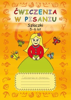 Ćwiczenia w pisaniu. Szlaczki. 5-6 lat - Marta Bindek, Beata Guzowska