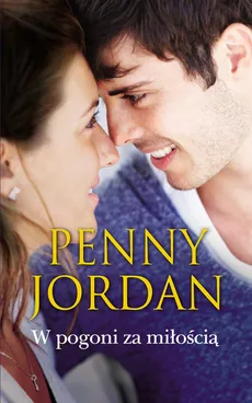W pogoni za miłością - Outlet - Penny Jordan