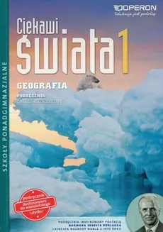 Ciekawi świata 1 Geografia Podręcznik wieloletni Zakres rozszerzony - Radosław Wróblewski, Maria Zawadzka-Kuc