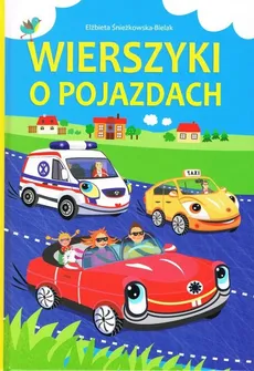 Wierszyki o pojazdach - Outlet - Elżbieta Śnieżkowska-Bielak