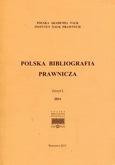 Polska Bibliografia Prawnicza Zeszyt L 2014