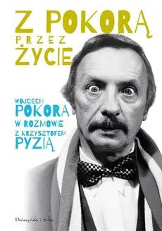 Z Pokorą przez życie - Outlet - Wojciech Pokora, Krzysztof Pyzia