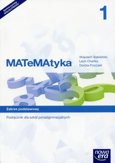 MATeMAtyka 1 Podręcznik wieloletni Zakres podstawowy - Outlet - Wojciech Babiański, Lech Chańko, Dorota Ponczek