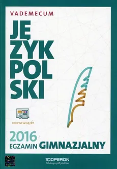 Język polski Egzamin gimnazjalny 2016 Vademecum - Jolanta Pol