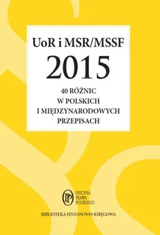 UoR i MSR/MSSF 2015 40 różnic w polskich i międzynarodowych przepisach - Katarzyna Trzpioła