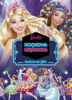 Barbie Rockowa Księżniczka Kocham ten film - Outlet - Marta Jamrógiewicz
