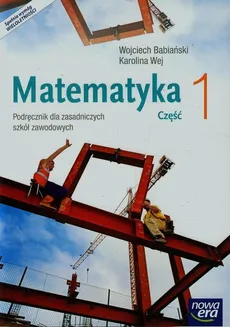 Matematyka 1 Podręcznik wieloletni - Wojciech Babiański, Karolina Wej