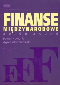Finanse międzynarodowe - Paweł Kowalik, Agnieszka Pietrzak