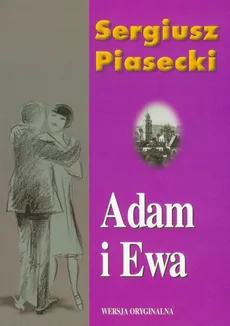 Adam i Ewa - Sergiusz Piasecki