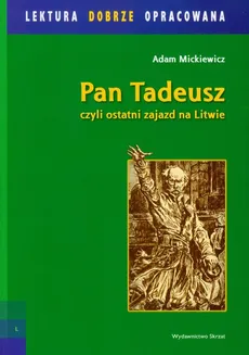 Pan Tadeusz czyli ostatni zajazd na Litwie - Outlet - Adam Mickiewicz