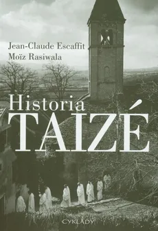 Historia Taize - Escaffit Jean Claude, Moiz Rasiwala