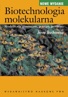 Biotechnologia molekularna - Jerzy Buchowicz