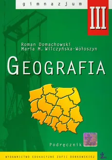 Geografia 3 Podręcznik - Roman Domachowski, Wilczyńska-Wołoszyn Maria M.