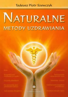 Naturalne metody uzdrawiania - Outlet - Szewczyk Tadeusz Piotr