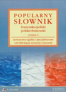 Popularny słownik francusko-polski i polsko-francuski - Jolanta Penazzi, Krystyna Sieroszewska, Penazzi Sikora