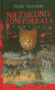 Niezbędnik konfederata barskiego + CD - Outlet - Jacek Kowalski