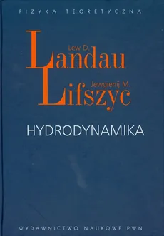Hydrodynamika - Landau Lew D., Lifszyc Jewgienij M.