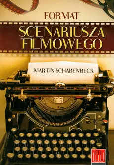 Format scenariusza filmowego - Martin Schabenbeck