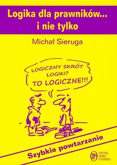 Logika dla prawników i nie tylko - Michał Sieruga