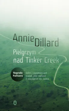 Pielgrzym nad Tinker Creek - Outlet - Annie Dillard