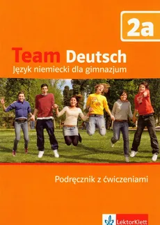 Team Deutsch 2a podręcznik z ćwiczeniami z płytą CD - Agnes Einhorn, Ursula Esterl, Elke Korner