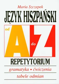 Język hiszpański A-Z Repetytorium - Outlet - Maria Szczepek