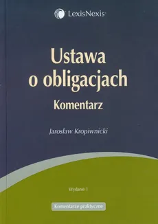 Ustawa o obligacjach Komentarz - Jarosław Kropiwnicki