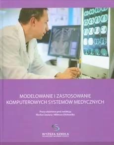 Modelowanie i zastosowanie komputerowych systemów medycznych - Outlet