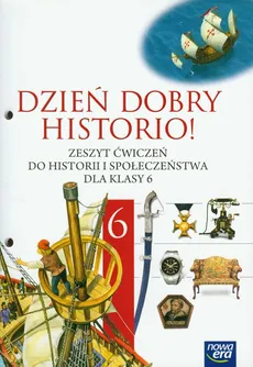 Dzień dobry historio! 6 Zeszyt ćwiczeń - Outlet - Grzegorz Wojciechowski