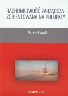 Rachunkowość zarządcza zorientowana na projekty - Outlet - Marcin Klinowski