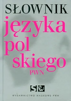 Słownik języka polskiego PWN z płytą CD - Lidia Drabik, Aleksandra Kubiak-Sokół, Elżbieta Sobol