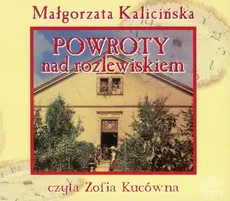 Powroty nad rozlewiskiem - Małgorzata Kalicińska