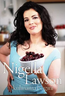 Nigella Lawson kulinarna bogini - Outlet - Gilly Smith