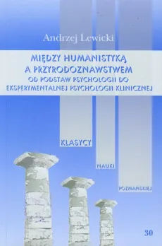 Między humanistyką a przyrodoznawstwem - Outlet - Andrzej Lewicki