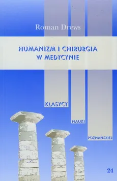 Humanizm i chirurgia w medycynie - Outlet - Roman Drews