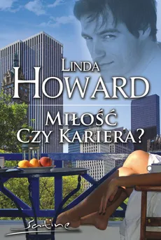 Miłość czy kariera - Linda Howard