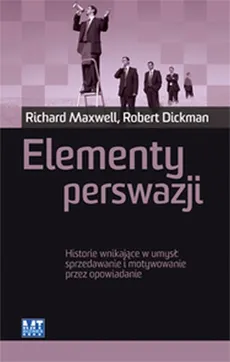 Elementy perswazji - Robert Dickman, Richard Maxwell