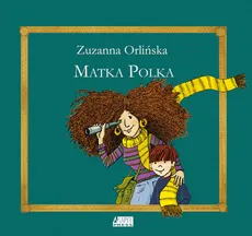 Matka Polka - Zuzanna Orlińska