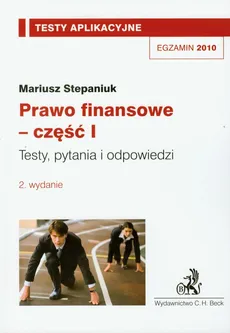 Prawo finansowe część 1 Testy aplikacyjne 11 - Mariusz Stepaniuk