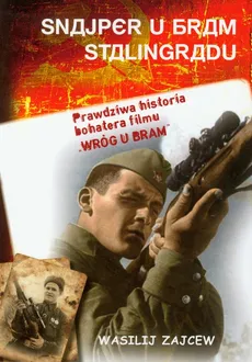 Snajper u bram Stalingradu - Wasilij Zajcew