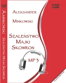 Szaleństwo Majki Skowron - Outlet - Aleksander Minkowski
