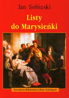 Listy do Marysieńki - Jan Sobieski