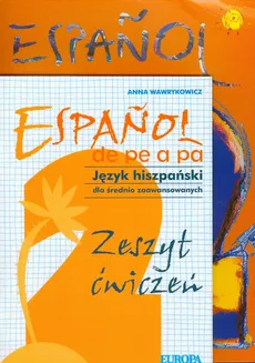 Espanol de pe a pa 2 Język hiszpański Podręcznik z płytą CD + Zeszyt ćwiczeń - Anna Wawrykowicz