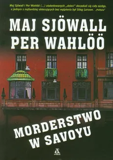 Morderstwo w Savoyu - Per Wahloo, Maj Sjowall