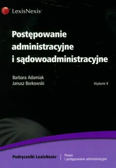 Postępowanie administracyjne i sądowoadministracyjne - Barbara Adamiak, Janusz Borkowski