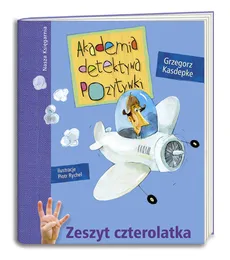 Akademia detektywa Pozytywki Zeszyt czterolatka - Grzegorz Kasdepke