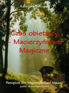 Czas obietnicy Macierzyństwo magiczne - Katarzyna Georgiu