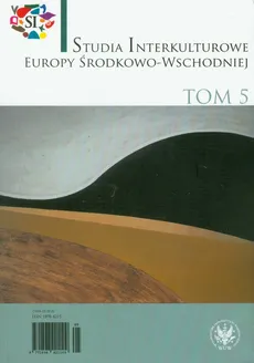 Studia Interkulturowe Europy ŚrodkowoWschodniej Tom 5