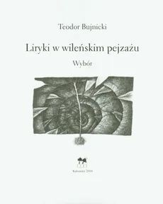Liryki w wileńskim pejzażu - Teodor Bujnicki